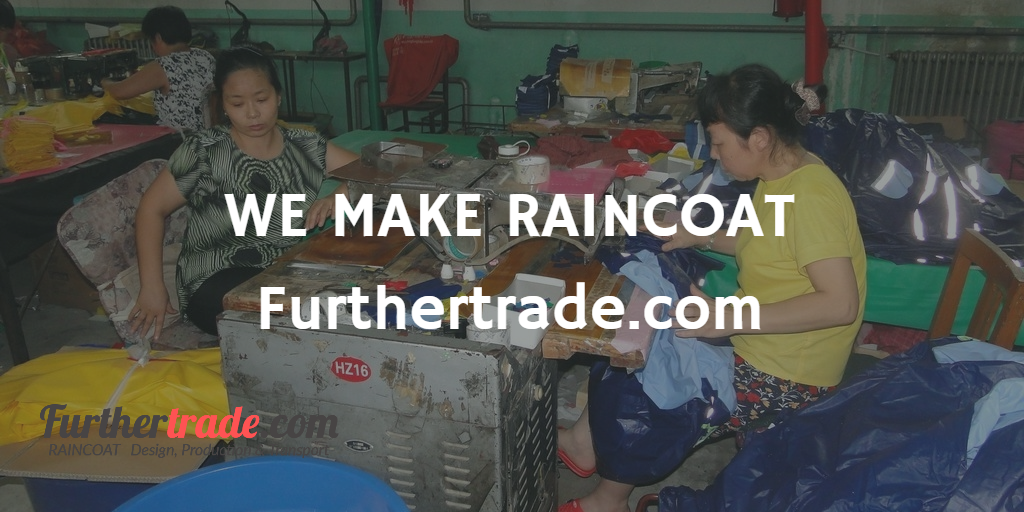 We make raincoat. Furthertrade.com the excellent China raincoat manufacturer and supplier